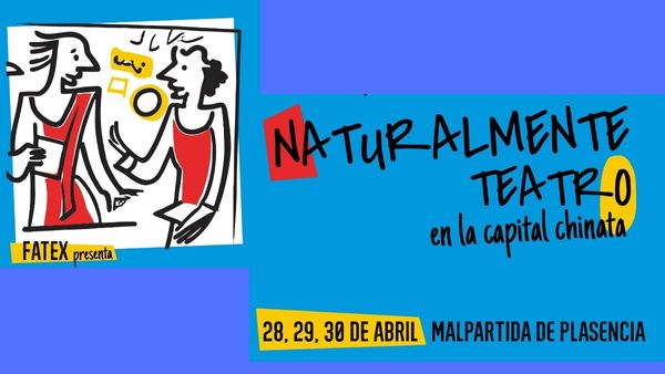 El Festival Naturalmente Teatro se celebrará a finales de abril en Malpartida